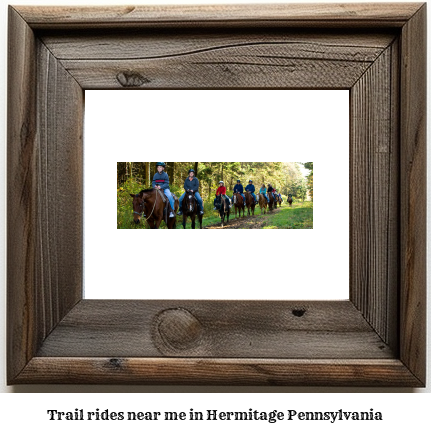 trail rides near me in Hermitage, Pennsylvania